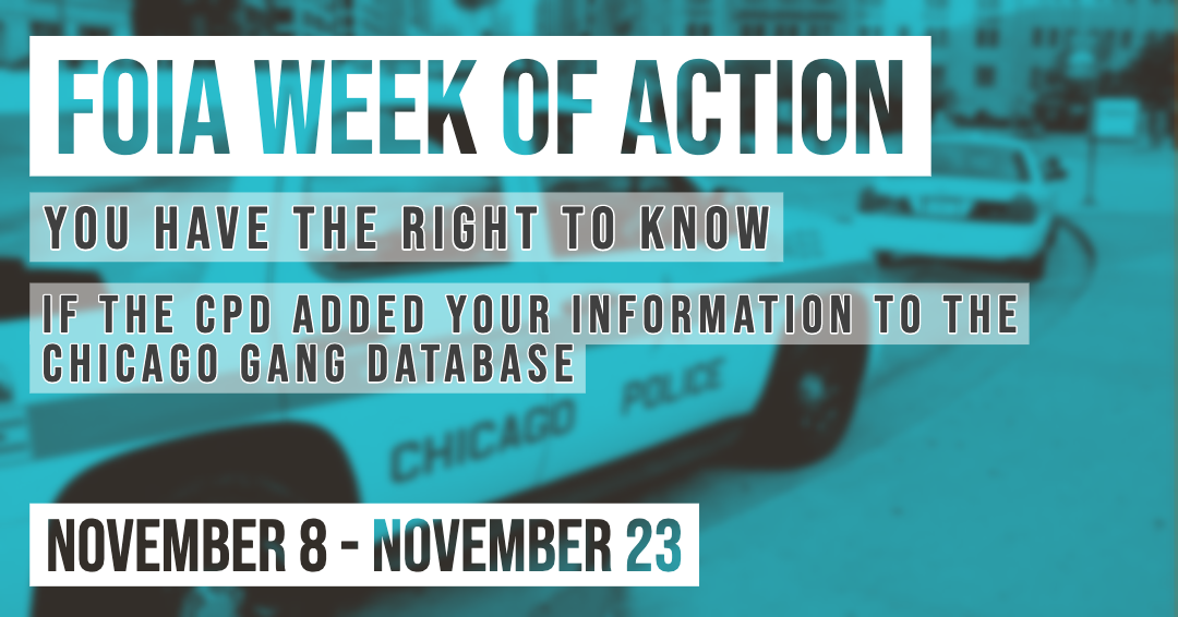 FOIA Week of Action: Find Out If CPD Added Your Information To Their Gang Database